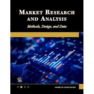 预订 Market Research and Analysis: Methods, Design and Data 市场研究与分析： 方法、设计和数据: 9781501522888