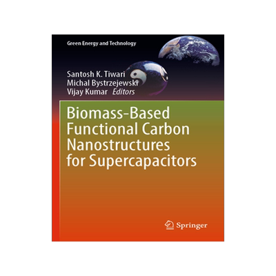 预订 Biomass-Based Functional Carbon Nanostructures for Supercapacitors