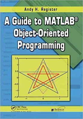 【预售】A Guide to MATLAB Object-Oriented Programming