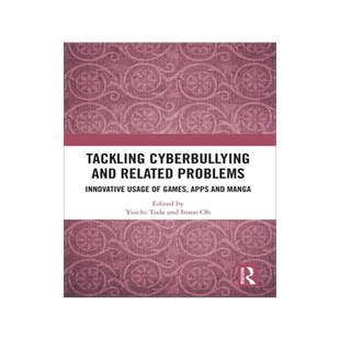 [预订]Tackling Cyberbullying and Related Problems: Innovative Usage of Games, Apps and Manga