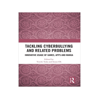 [预订]Tackling Cyberbullying and Related Problems: Innovative Usage of Games, Apps and Manga
