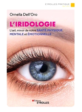 预订 L’iridologie : l’oeil, miroir de notre santé physique, mentale et émotionnelle 虹膜学：眼睛，我们身体、心理和情