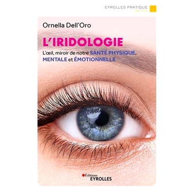 预订 L’iridologie : l’oeil, miroir de notre santé physique, mentale et émotionnelle 虹膜学：眼睛，我们身体、心理和情
