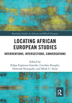 [预订]Locating African European Studies: Interventions, Intersections, Conversations 9781032085814