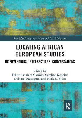 [预订]Locating African European Studies: Interventions, Intersections, Conversations 9781032085814