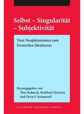 预订 Selbst – Singularität – Subjektivität. Vom Neuplatonismus zum Deutschen Idealismus.: 9789060324677
