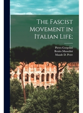 预订 The Fascist Movement in Italian Life;: 9781014474001