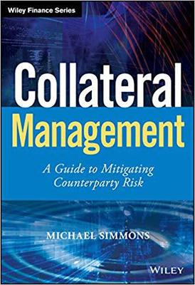 【预售】Collateral Management - A Guide To Mitigating Counterparty Risk
