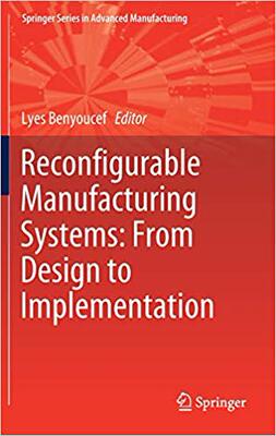 【预售】Reconfigurable Manufacturing Systems: From Design to Implementation