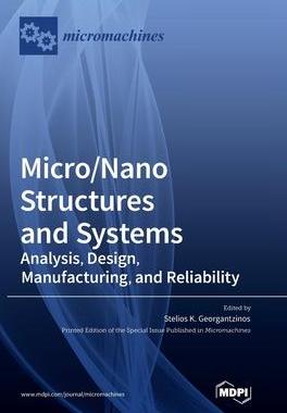 [预订]Micro/Nano Structures and Systems: Analysis, Design, Manufacturing, and Reliability 9783036565453