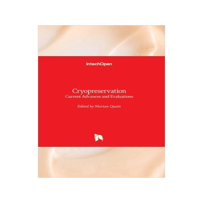 [预订]Cryopreservation - Current Advances and Evaluations 9781838802059