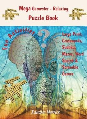 [预订]Mega Gamester - Relaxing Puzzle Book - Large Print, Crosswords, Sudoku, Mazes, Word Search & Word Sc 9781088185148