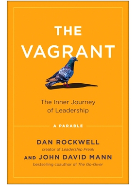 预订 The Vagrant: The Inner Journey of Leadership: A Parable 流浪者 领导力的内心旅程：一则寓言: 9781637743706