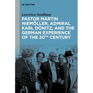 20th Martin Karl Admiral 预订 and Century Experience Niemöller German the 海 牧师马丁·尼莫拉 Dönitz Pastor