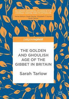 【预订】The Golden and Ghoulish Age of the Gibbet in Britain