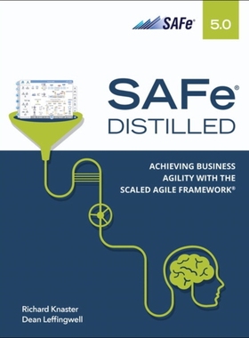 【预订】Safe 5.0 Distilled: Achieving Business Agility with the Scaled Agile Framework