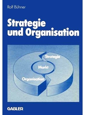 预订 Strategie und Organisation: Analyse und Planung der Unternehmensdiversifikation mit Fallbeispielen: 9783409131018