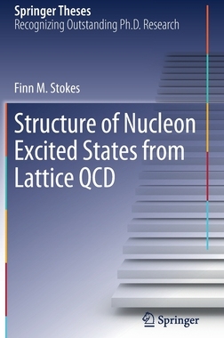 【预订】Structure of Nucleon Excited States from Lattice QCD