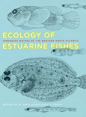 预订 Ecology of Estuarine Fishes: Temperate Waters of the Western North Atlantic 河口鱼类生态学：北大西洋西部温带水域: 9
