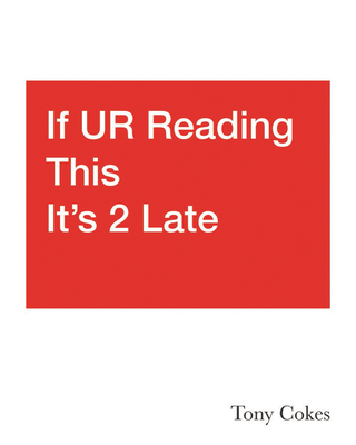 【预订】If Ur Reading This It’s 2 Late: Vol. 1-3: Tony Cokes