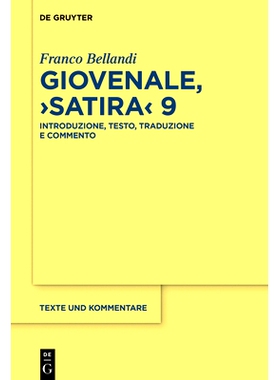 预订 Giovenale, ›Satira‹ 9: Introduzione, testo, traduzione e commento: 9783110725988