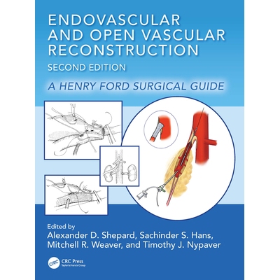 预订 Endovascular and Open Vascular Reconstruction A Henry Ford Surgical Guide 血管内与开放血管重建：Henry Ford 手术指南