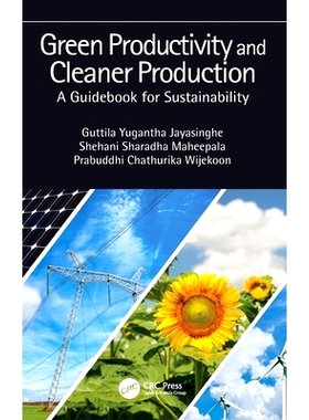 预订 Green Productivity and Cleaner Production: A Guidebook for Sustainability 绿色生产力和清洁生产：可持续发展指南: 978