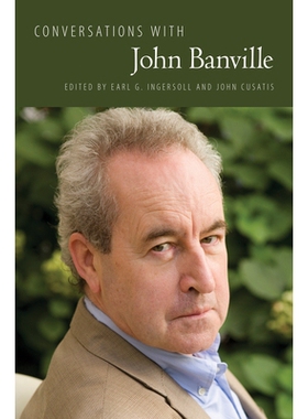预订 Conversations with John Banville 与约翰 班维尔的对话: 9781496828750