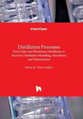 [预订]Distillation Processes - From Solar and Membrane Distillation to Reactive Distillation Modelling, Si 9781839628078