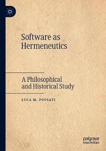 【预订】Software as Hermeneutics 9783030636098