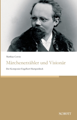 【预订】Märchenerzähler und Visionär: Der Komponist Engelbert Humperdinck 书籍/杂志/报纸 原版其它 原图主图
