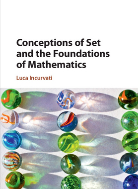 【预订】Conceptions of Set and the Foundations of Mathematics