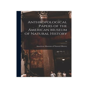 [预订]Anthropological Papers of the American Museum of Natural History; 12 9781015150607