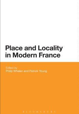 [预订]Place and Locality in Modern France since 1750 9781780936864