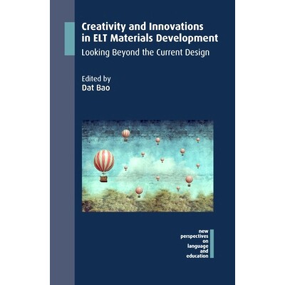 预订 CREATIVITY AND INNOVATIONS IN ELT MATERIALS DEVELOPMENT: Looking Beyond the Current Design ELT材料开发中的创造力和