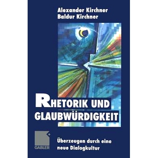 Glaubwürdigkeit Überzeugen Dialogkultur Rhetorik 9783322907677 neue und eine 预订 durch