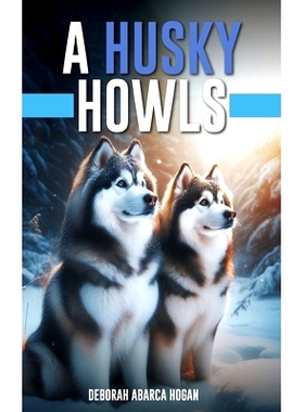 预订 A Husky Howls: 9798330300129