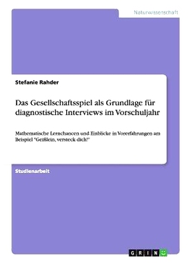 预订 Das Gesellschaftsspiel als Grundlage für diagnostische Interviews im Vorschuljahr: Mathematische Lernchancen und E