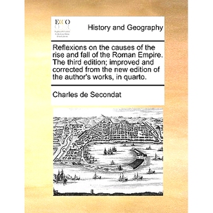 预订 Reflexions on the Causes of the Rise and Fall of the Roman Empire. the Third Edition; Improved and Corrected from t