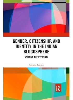 预订 Gender, Citizenship, and Identity in the Indian Blogosphere: Writing the Everyday 印度Blogosphere中的性别，公民身份