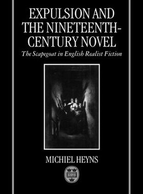 【预订】Expulsion and the Nineteenth-Century Novel
