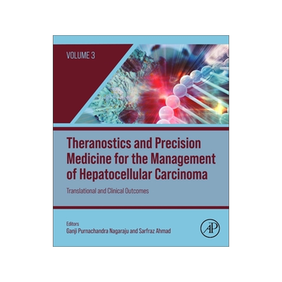 [预订]Theranostics and Precision Medicine for the Management of Hepatocellular Carcinoma, Volume 3
