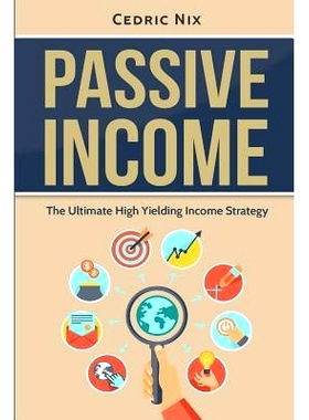 预订 Passive Income: The Ultimate High Yielding Income Strategy: 9781542377867