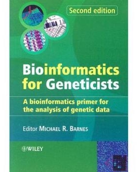 预订 Bioinformatics for Geneticists - a Bioinformatics Primer for the Analysis of Genetic Data 2e 遗传学家用的生物信息学