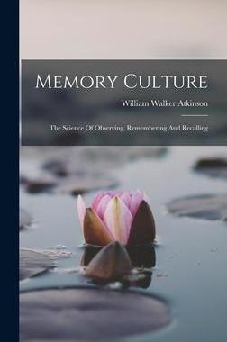 [预订]Memory Culture: The Science Of Observing, Remembering And Recalling 9781019299647