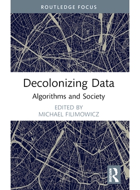 预订 Decolonizing Data: Algorithms and Society: 9781032290737