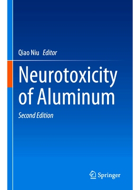 预订 Neurotoxicity of Aluminum 铝的神经毒性 第2版: 9789819915941