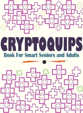 预订 Cryptoquips Book For Smart Seniors and Adults: Funny and Inspirational Cryptoquip Puzzles - Easy and Hard Cryptogra