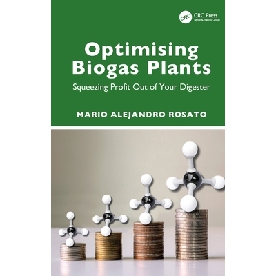 预订 Optimising Biogas Plants: Squeezing Profit Out of Your Digester: 9781041003298