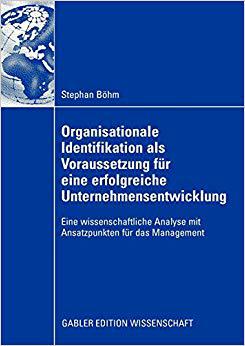【预订】Organisationale Identifikation als Voraussetzung für eine erfolgreiche Unternehmensentwicklung 9783834908407